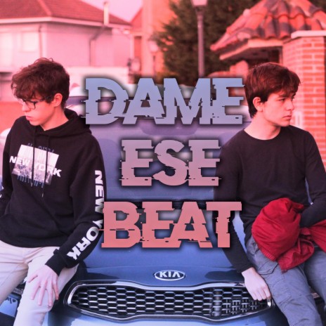 DAME ESE BEAT | Boomplay Music