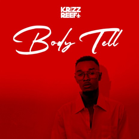 Body Go Tell You | Boomplay Music