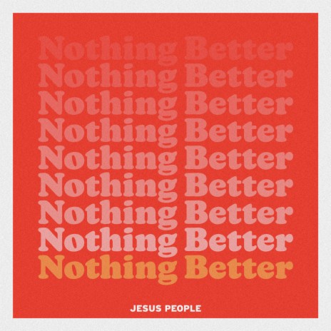 Nothing Better (Live) ft. Adam Smucker, Maddie Mayjack & Matthew Zigenis | Boomplay Music