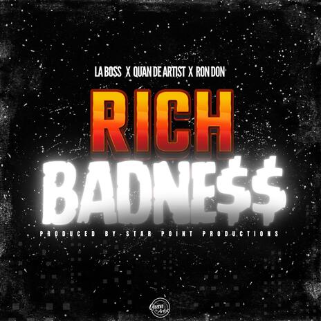 Rich Badness ft. La Boss & Ron Don | Boomplay Music