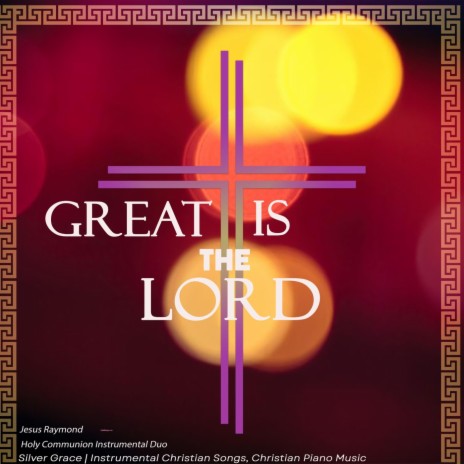 Holy Spirit ft. Silver Grace, Holy Communion Instrumental Duo & Jesus Raymond | Boomplay Music