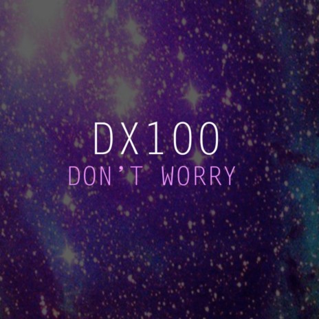 Don't Worry | Boomplay Music