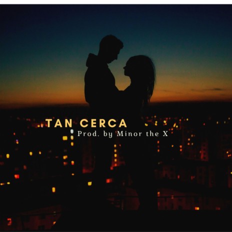Tan Cerca | Boomplay Music