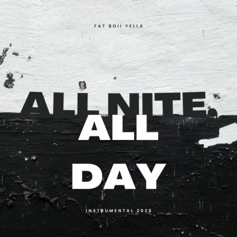 All Nite, All Day | Boomplay Music