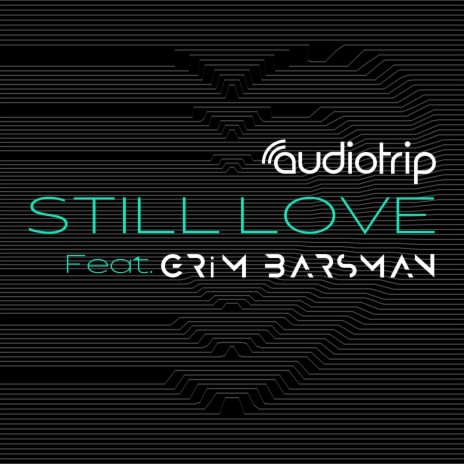 Still Love ft. GRiM Barsman | Boomplay Music