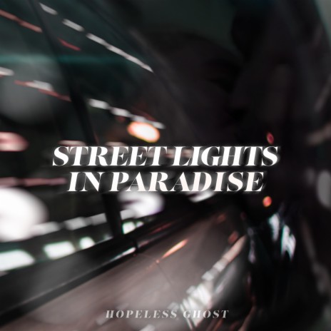 Streetlights in Paradise | Boomplay Music
