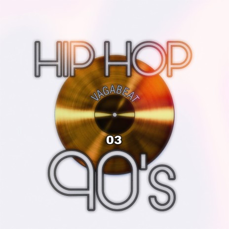 Hip Hop 90´s 03 | Boomplay Music