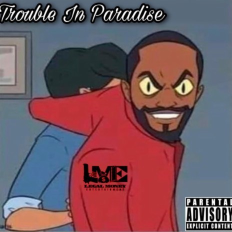 Trouble In Paradise | Boomplay Music