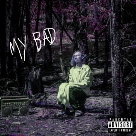 My Bad | Boomplay Music