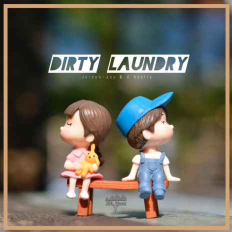 Dirty Laundry ft. O'really