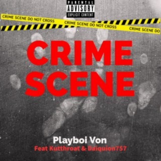 Crime Scene (feat. Kutthroat & Daiquion757)