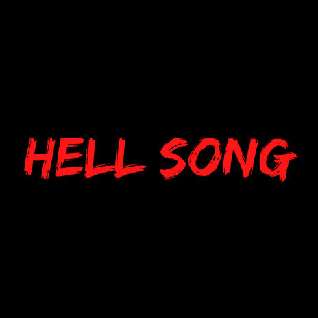 Hell song | Boomplay Music