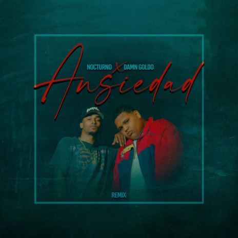Ansiedad (Remix) ft. Damn Goldo | Boomplay Music