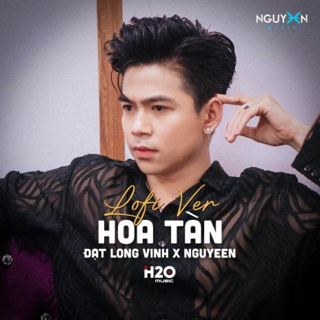 Hoa Tàn (Lofi Ver.) ft. Nguyeen | Boomplay Music