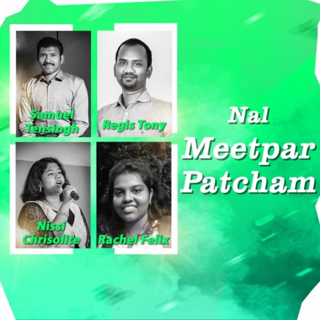 Nal Meetpar Patcham ft. Nissi Chrisolite | Boomplay Music