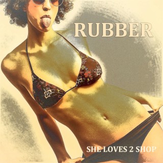 RUBBER