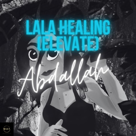 Lala Healing (Elevate)