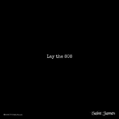 Lay the 808 | Boomplay Music