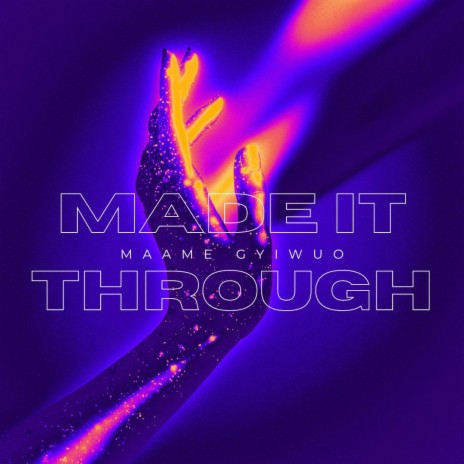 Made It Through | Boomplay Music