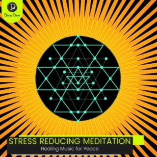 Stress Reducing Meditation: Healing Music for Peace