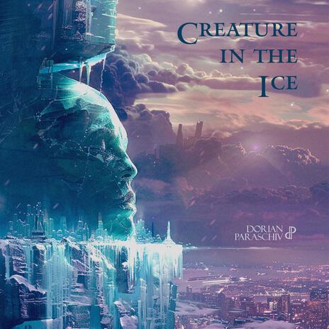 Creature in the Ice | Boomplay Music