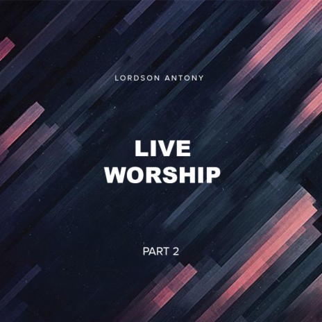 Live Worship, Pt. 2 (Live)