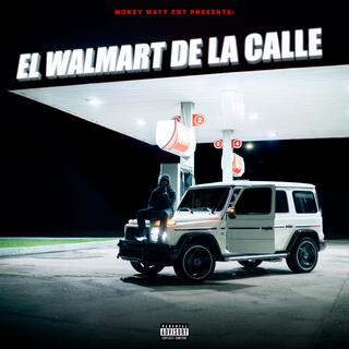 El WALMART DE LA CALLE lyrics | Boomplay Music