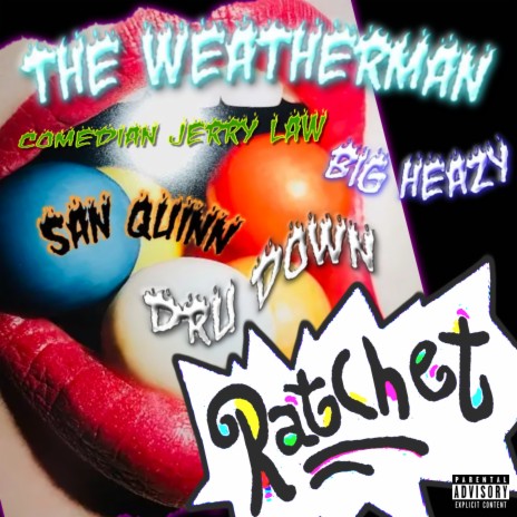 Ratchet ft. Comedian Jerry Law, Big Heazy, San Quinn & Dru Down | Boomplay Music