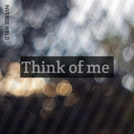 Think of me | Boomplay Music