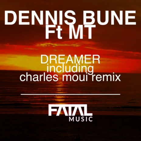 Dreamer (Charles Moui Remix) ft. MT