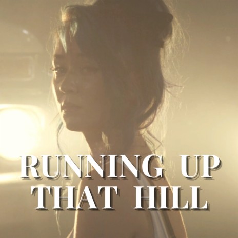 Running Up That Hill | Boomplay Music