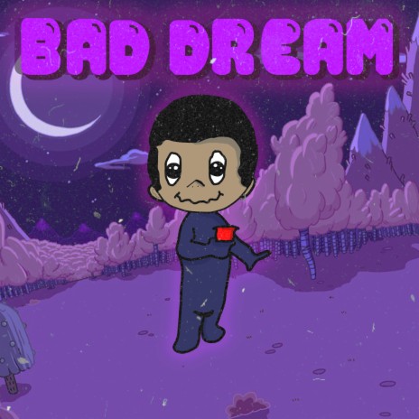 Bad Dream | Boomplay Music