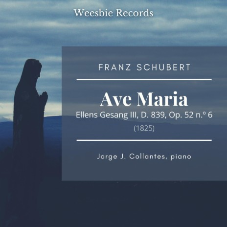 Ellens Gesang III, D. 839, Op. 52, No. 6: Ave Maria (Piano) | Boomplay Music