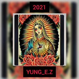 The Start Of YUNG_E.Z 2021