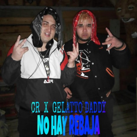 No hay rebaja (GELATTO DADDY) (feat. Gelatto daddy)