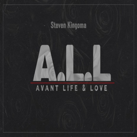 A.L.L (Avant Life & Love) | Boomplay Music