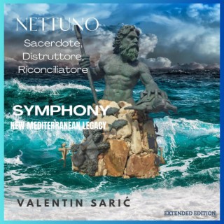 Nettuno; Sacerdote, Distruttore, Riconciliatore - Symphony (Extended Version)