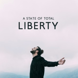 A State Of Total Liberty