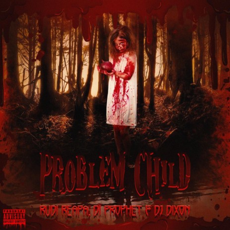 Problem Child ft. Di Prophet & DJ Dixon | Boomplay Music