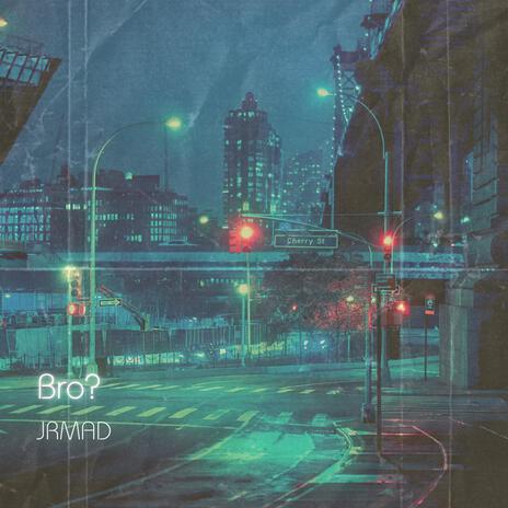 Bro | Boomplay Music