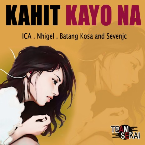 Kahit Kayo Na ft. SevenJC | Boomplay Music