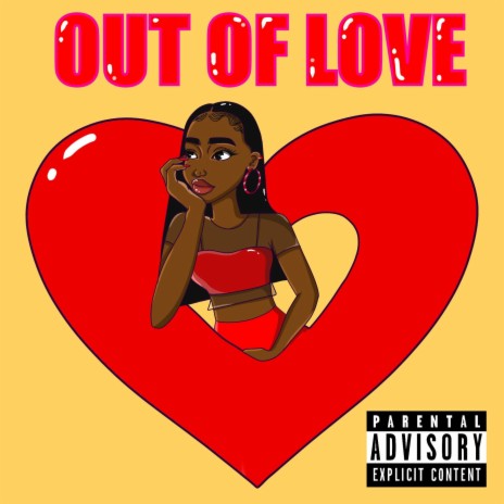 Out Of Love <3 | Boomplay Music