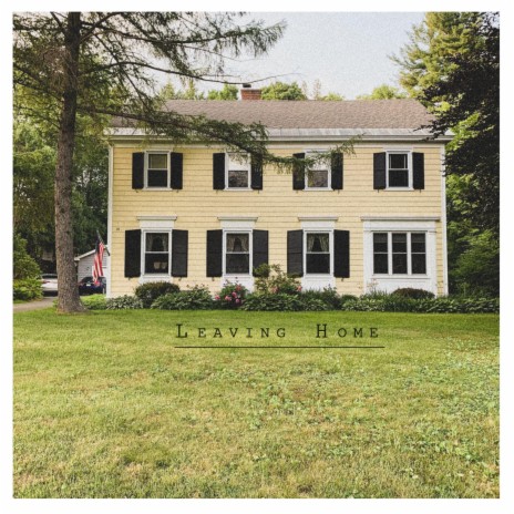 Leaving Home | Boomplay Music