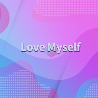 Love Myself