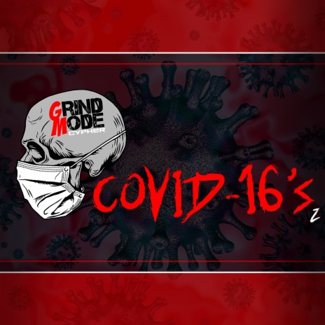 Grind Mode Cypher Covid-16's 2 ft. Mxntis, DisMissedFit, AhBeaTz, Knowsis & General Spade | Boomplay Music