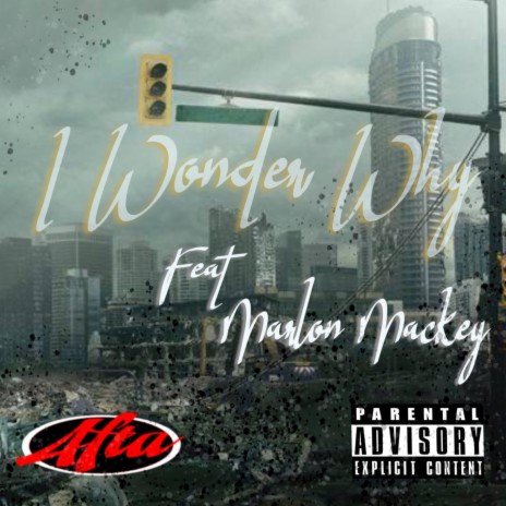 I Wonder Why (feat. Marlon Mackey)