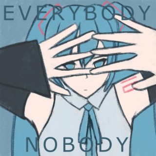 Everybody Nobody