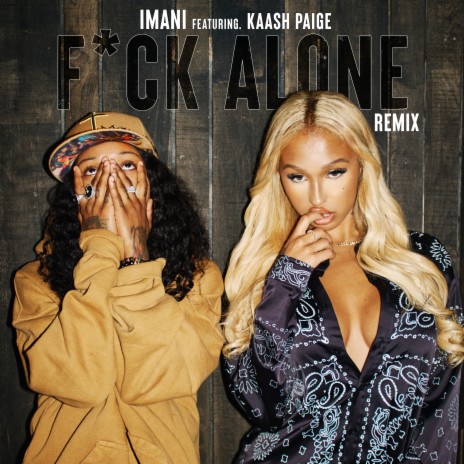 F*ck Alone (Remix) [feat. Kaash Paige] | Boomplay Music