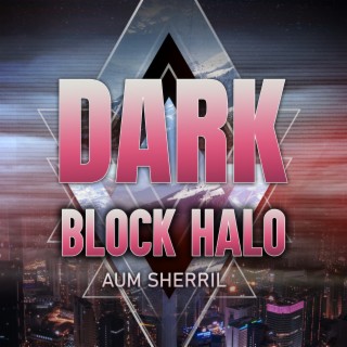 Dark Block Halo