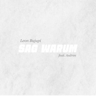 SAG WARUM